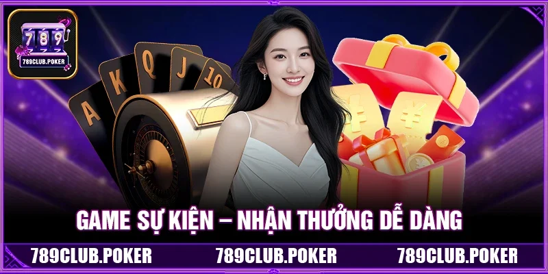 Game Sự Kiện – Nhận Thưởng Dễ Dàng